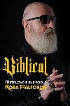 Biblical - Metalov bible podle Roba Halforda - Ian Gittins; Rob Halford