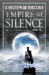 Empire of Silence: The universe-spanning science fiction epic - Ruocchio Christopher