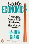 Edible Economics: A Hungry Economist Explains the World - Chang Ha-Joon