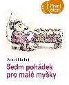 Sedm pohdek pro mal myky - Arnold Lobel