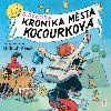 Kronika msta Kocourkova - CDmp3 (te Oldich Kaiser) - Ondej Sekora