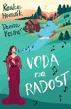 Voda na radost - Vostr Denisa, Honzk Radkin