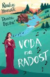 Voda na radost - Denisa Vostr, Radkin Honzk