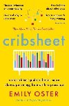 Cribsheet: A Data-Driven Guide to Better, More Relaxed Parenting, from Birth to Preschool - Oster Emily