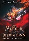 Mother of Death and Dawn - Broadbent Carissa