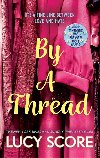 By a Thread: the must-read workplace romantic comedy from the bestselling author of Things We Never Got Over - Score Lucy