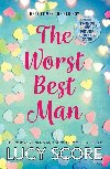 The Worst Best Man: a hilarious and spicy romantic comedy from the author of Things We Never got Over - Score Lucy