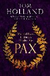 Pax: War and Peace in Romes Golden Age - Holland Tom