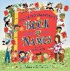 Julia Donaldsons Book of Names: A Magical Rhyming Celebration of Children, Imagination, Stories . . . And Names! - Donaldsonov Julia