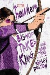 Hawkeye: Bishop Takes King - Poston Ashley
