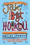 Jak bt holkou - Ve, co jste chtly vdt o pubert a bly jste se googlit - Hayley Longov