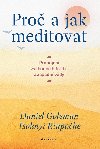 Pro a jak meditovat - Propojen vchodnch tradic a zpadn vdy - Daniel Goleman; Tsoknyi Rinpohe