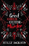 A Good Girls Guide to Murder - Holly Jackson