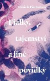 Fialky, tajemstv a jin povdky - Daniela Fischerov