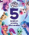 My Little Pony -  5minutov pohdky ped usnutm - Egmont