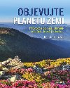 Objevujte planetu Zemi - Prvodce po na planet a po silch, kter ji utvoily - Geordie Torr