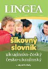 Ukrajinsko-esk, esko-ukrajinsk ikovn slovnk... nejen do koly - Lingea