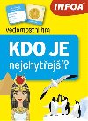 Kdo je nejchytej? - vdomostn hra - Infoa