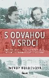 S odvahou v srdci - Wendy Holdenov