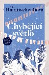 Chybjc svtlo - Nino Haratischwiliov