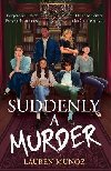 Suddenly A Murder: Its all pretend ... Until one of them turns up dead - Munoz Lauren