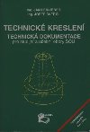Technick kreslen - Technick dokumentace pro studijn a uebn obory SOU - Jan Leinveber