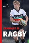 Zahrajte si ragby - Radim Jebav; Jan Machek