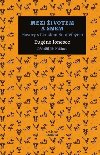 Mezi ivotem a snem - Hovory s Claudem Bonnefoyem - Eugne Ionesco