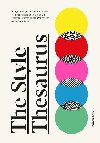 The Style Thesaurus: A definitive, gender-neutral guide to the meaning of style and an essential wardrobe companion for all fashion lovers - Kane Hannah
