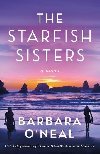 The Starfish Sisters: A Novel - ONealov Barbara