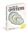 The Joy of Oysters: A Complete Guide to Sourcing, Shucking, Grilling, Broiling, and Frying - Bernstein Nils