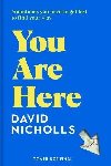 You Are Here: The new novel by the number 1 bestselling author of ONE DAY - Nicholls David