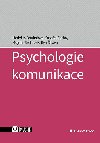 Psychologie komunikace - Hedvika Boukalov; Ondej Cerha; Mojmr Sedlek; Eva rov