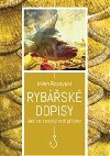 Rybsk dopisy - Jak se z nadj rod pbhy - Milan Rozsypal