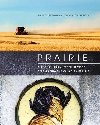 Prairie: Seasonal, Farm-Fresh Recipes Celebrating the Canadian Prairies - Clapson Dan
