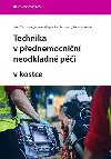 Technika v pednemocnin neodkladn pi v kostce - Jitka Zemanov; Roman Gego; Petr Matouch; Vlasta Vaekov
