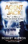 Agent Jack: The True Story of MI5s Secret Nazi Hunter - Hutton Robert