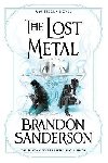 The Lost Metal: A Mistborn Novel - Sanderson Brandon