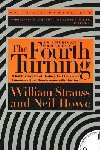 The Fourth Turning: What the Cycles of History Tell Us About Americas Next Rendezvous with Destiny - Strauss William