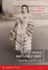 Bh se mnou ml njak pln! - Vzpomnky nmeck Sintky - Schmidtov Zilli
