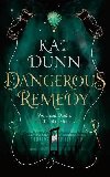 Dangerous Remedy - Dunn Kat