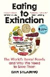 Eating to Extinction: The Worlds Rarest Foods and Why We Need to Save Them - Saladino Dan