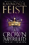 A Crown Imperilled (The Chaoswar Saga 2) - Feist Raymond E.