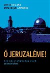  Jeruzalme! Legendrn pbh o boji Izraele za nezvislost - Larry Collins, Dominique Lapierre