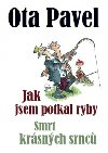 Jak jsem potkal ryby - Smrt krsnch srnc - Ota Pavel