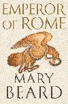Emperor of Rome: the Sunday Times bestseller - Beardov Mary
