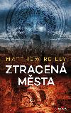 Ztracen msta - Matthew Reilly