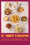 30 minut v kuchyni - Levn, rychle a s chut aneb vce ne 80 recept, kter et penze i as - Jme zdrav