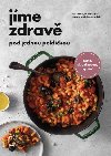 Jme zdrav pod jednou poklikou - 111 snadnch a rychlch recept s minimem ndob - Jme zdrav