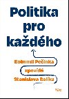 Politika pro kadho - Bohumil Peinka zpovd Stanislava Balka - Stanislav Balk